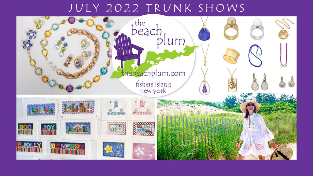 July 2022 Trunk Shows at The Beach Plum