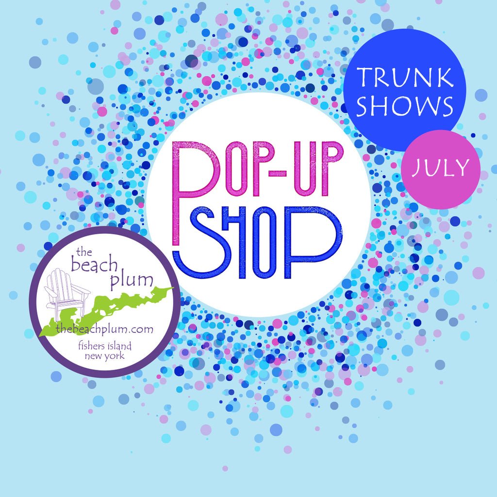 Trunk Shows July 2024
