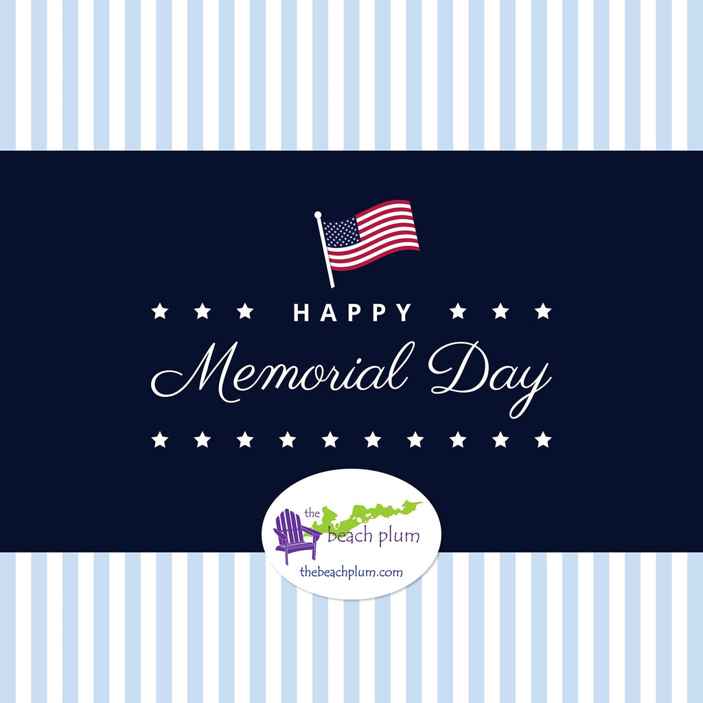 Happy Memorial Day Weekend from The Beach Plum