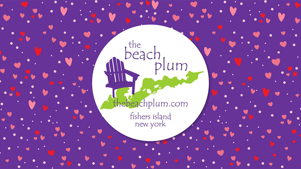 Happy Valentines Day from The Beach Plum!