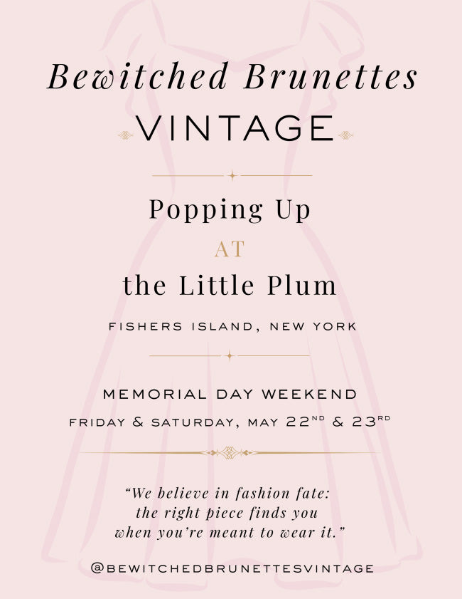 Bewitched Brunettes VINTAGE - POPPING-UP at The Little Plum